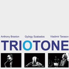 Braxton/Szabados/Tarasov: TrioTone