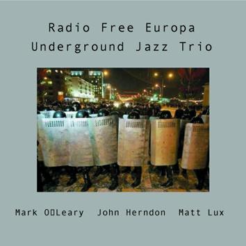 Underground Jazz Trio: Radio Free Europa