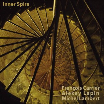 Francois Carrier / Alexey Lapin / Michel Lambert - Inner Spire by Alexey Lapin